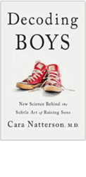 Decoding Boys: New Science Behind the Subtle Art of Raising Sons